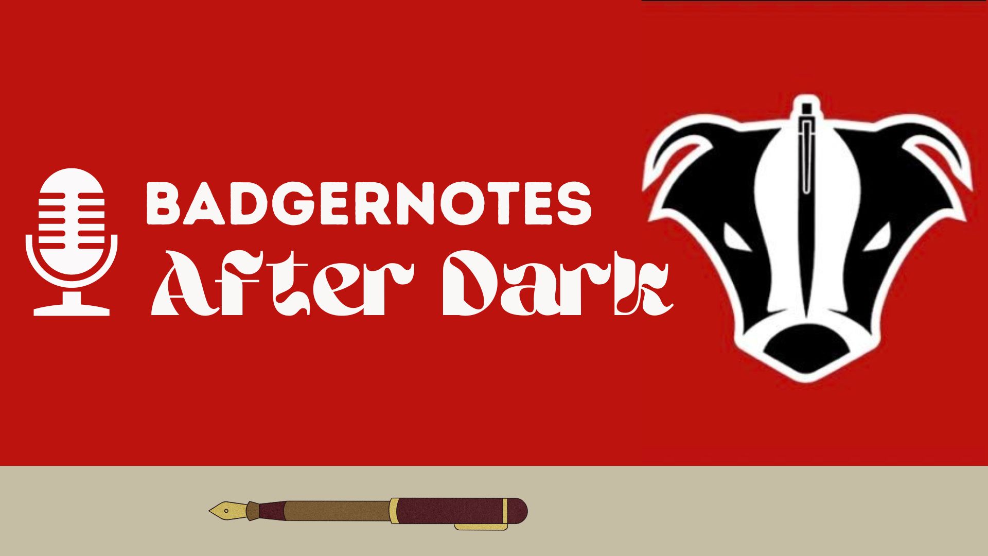 Wisconsin Badgers Football & Basketball Podcast: BadgerNotes After Dark, Presented by Big Banter Sports